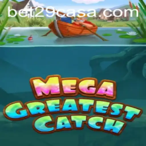 MegaGreatestCatch: The Ultimate Betting Experience with Bet29